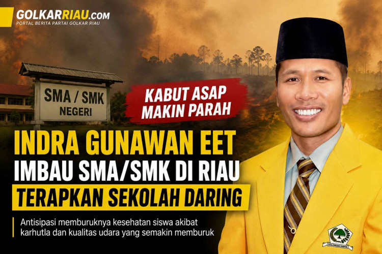 Kabut Asap Makin Parah, Ketua Komisi V Indra Gunawan Eet Imbau SMA/SMK di Riau Terapkan Sekolah Daring